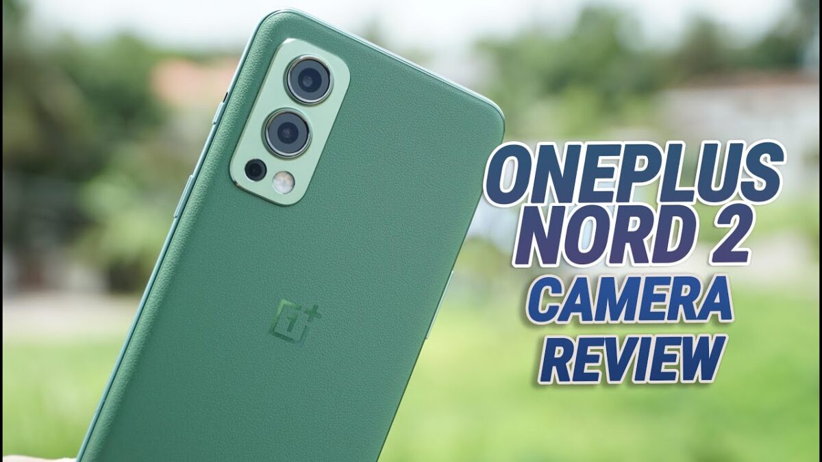 OnePlus Nord 2 Full Hands-On Review (Part-II) | Camera Test and Final Verdict